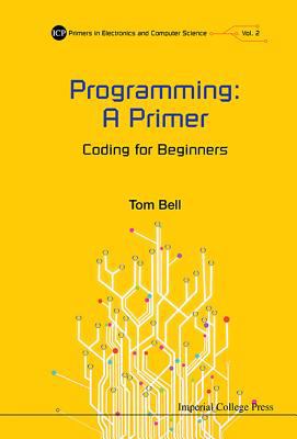 Programming: a Primer : Coding for Beginners