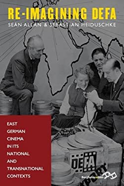 Re-Imagining DEFA : East German Cinema in Its National and Transnational Contexts