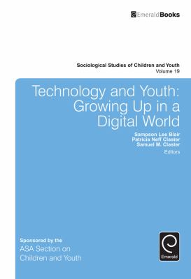 Technology and Youth : Growing up in a Digital World