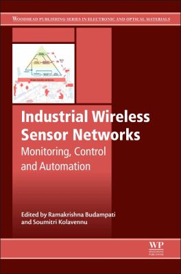 Industrial Wireless Sensor Networks : Monitoring, Control and Automation