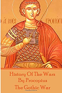 History of the Wars by Procopius - The Gothic War