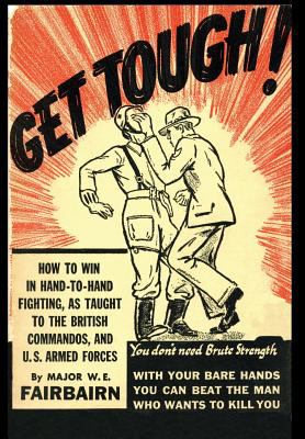 Get Tough! : How to Win in Hand to Hand Fighting