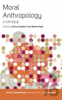 Moral Anthropology : A Critique