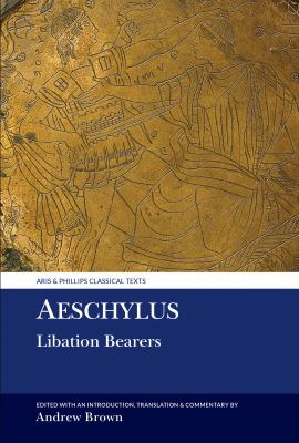 Aeschylus : Libation Bearers