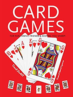 Card Games : Fun, Family, Friends and Keeping You Sharp