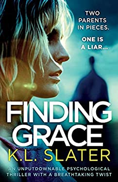 Finding Grace : An Unputdownable Psychological Thriller with a Breathtaking Twist
