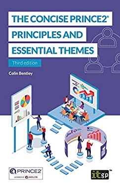 The Concise PRINCE2® - Principles and Essential Themes