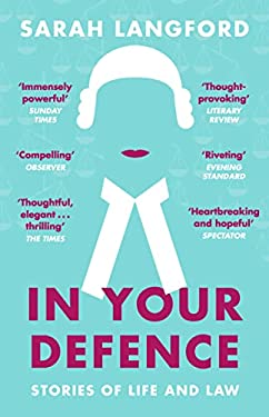 In Your Defence : Stories of Life and Law