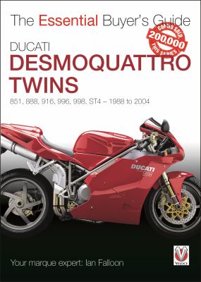 Ducati Desmoquattro Twins : 851, 888, 916, 996, 998, ST4 - 1988 To 2004