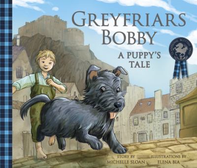 Greyfriars Bobby : A Puppy's Tale