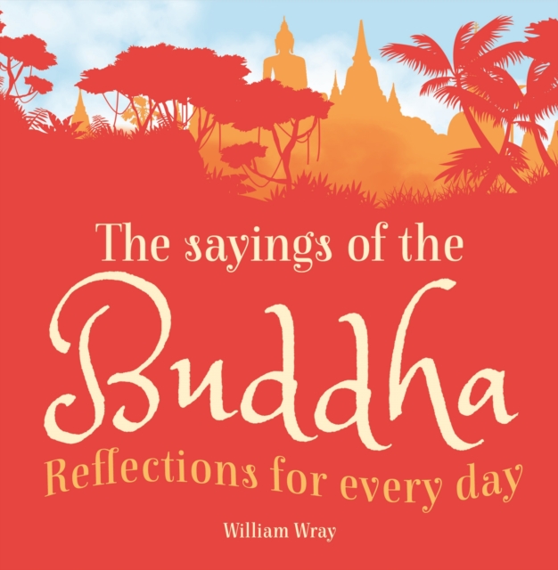 Sayings of the Buddha : Reflections for Every Day
