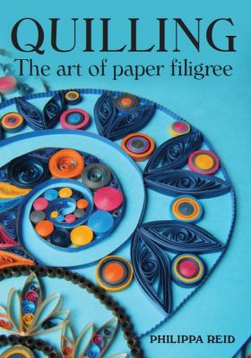 Quilling : The\Art of Paper Filigree