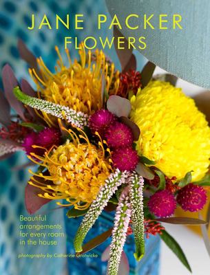 Jane Packer Flowers : Beautiful Flowers for Every Room in the House