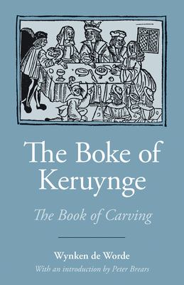 The Boke of Keruynge  : The Book of Carving