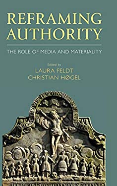 Reframing Authority : The Role of Media and Materiality