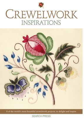 Crewelwork Inspirations : 8 of the World's Most Beautiful Crewelwork Projects, to Delight and Inspire