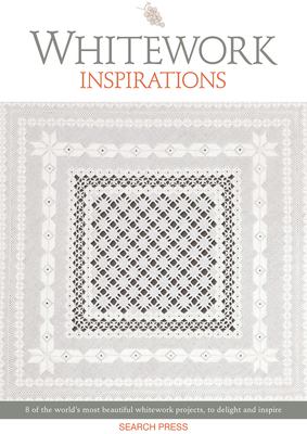 Whitework Inspirations : 8 of the World's Most Beautiful Whitework Projects, to Delight and Inspire