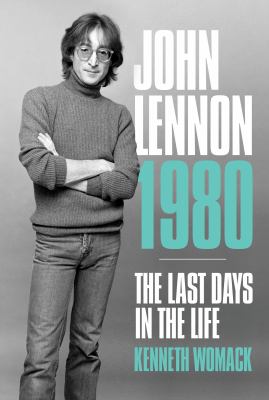 John Lennon 1980 : The Last Days in the Life