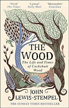 The Wood : The Life and Times of Cockshutt Wood