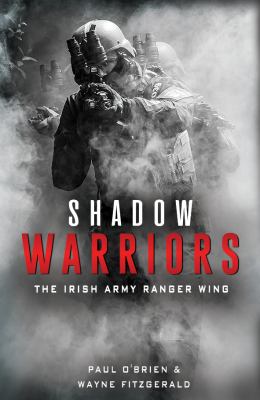 Shadow Warriors : The Irish Army Ranger Wing
