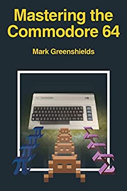 Mastering the Commodore 64