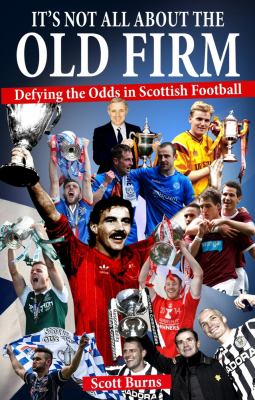 It's Not All about the Old Firm : Defying the Odds in Scottish Football