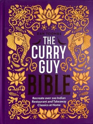 The Curry Guy Bible : Recreate over 200 Indian Restaurant and Takeaway Classics at Home