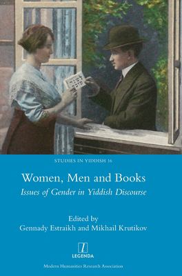 Women, Men and Books : Issues of Gender in Yiddish Discourse