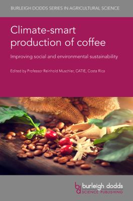Climate-Smart Production of Coffee : Improving Social and Environmental Sustainability