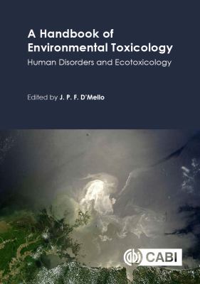 A Handbook of Environmental Toxicology : Human Disorders and Ecotoxicology