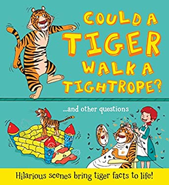What if a... Could a Tiger Walk a Tightrope?