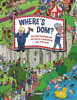 Where's Dom? : Join Dom Cummings on a Sightseeing Tour of Britain