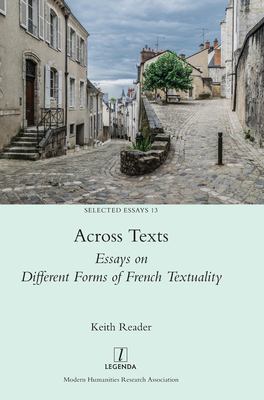 Across Texts : Essays on Different Forms of French Textuality