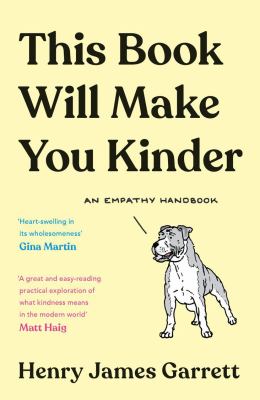 This Book Will Make You Kinder : An Empathy Handbook