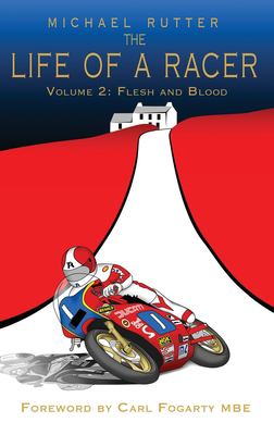 The Life of a Racer Volume 2 : Flesh and Blood POD