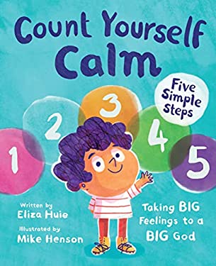 Count Yourself Calm : Taking BIG Feelings to a BIG God