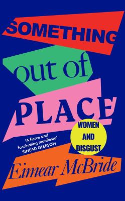 Something Out of Place : Women and Disgust