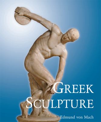Greek Sculpture : From Myth to Beauty: the Foundations of Western Art