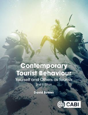 Contemporary Tourist Behaviour : Yourself and Others As Tourists