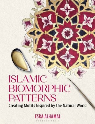 Islamic Biomorphic Patterns : Creating Motifs Inspired by the Natural World