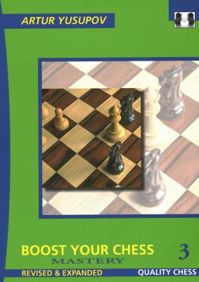 Boost Your Chess 3 : 2nd Edition
