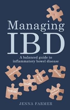 Managing IBD : A Balanced Guide to Inflammatory Bowel Disease