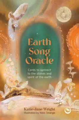 Songs of the Stones Oracle : Cards to Connect to the Stones and Spirit of the Earth