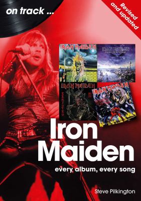 Iron Maiden - Revised and Updated : Every Album, Every Song