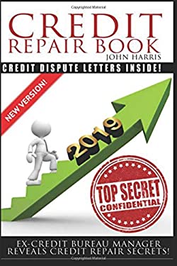 Credit Repair Book : Ex Credit Bureau Manager Reveals Credit Repair Secrets