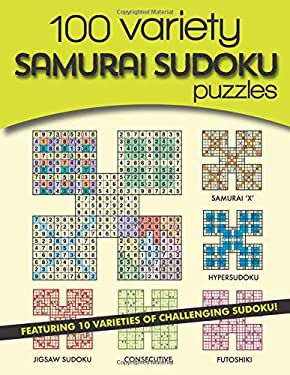 100 Variety Samurai Sudoku Puzzles : 10 Varieties of Challenging Sudoku