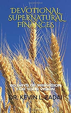 Devotional: Supernatural Finances : 60 Days of Provision for Your Vision