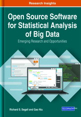 Open Source Software for Statistical Analysis of Big Data : Emerging Research and Opportunities