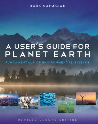 A User's Guide for Planet Earth : Fundamentals of Environmental Science