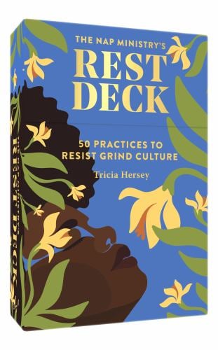 The Nap Ministry's Rest Deck : 50 Practices to Resist Grind Culture